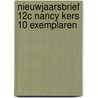 Nieuwjaarsbrief 12C Nancy Kers 10 exemplaren door Kers Nancy