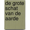 De grote schat van de aarde door Jan Smit