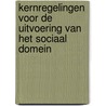 Kernregelingen voor de uitvoering van het sociaal domein door H.F. van Rooij