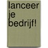 Lanceer je bedrijf!
