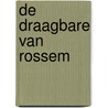 De draagbare Van Rossem door Maarten van Rossem
