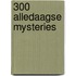 300 alledaagse mysteries