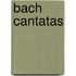 Bach Cantatas