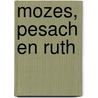 Mozes, Pesach en Ruth door F. Weinreb