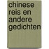 Chinese reis en andere gedichten