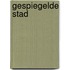 Gespiegelde stad