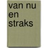 Van Nu en Straks