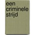 Een criminele strijd
