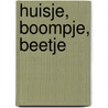 Huisje, boompje, beetje door Thérèse Major