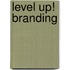 Level Up! Branding