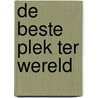 De beste plek ter wereld door Roanne van Voorst