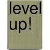 Level Up! door Petra van der Pool