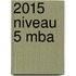 2015 niveau 5 MBA