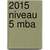 2015 niveau 5 MBA by Peter Dekker