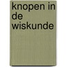 Knopen in de wiskunde door Meike Akveld
