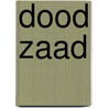 Dood zaad door Wim Duijst