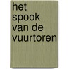Het spook van de vuurtoren door Anneriek van Heugten