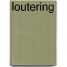 Loutering by Rob Smolders