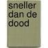 Sneller dan de dood