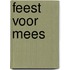 Feest voor Mees