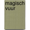 Magisch vuur by Greta de Nil