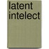 Latent intelect