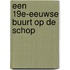Een 19e-eeuwse buurt op de schop