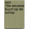 Een 19e-eeuwse buurt op de schop by Davy Kastelein