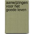 Aanwijzingen voor het goede leven