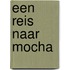 Een reis naar Mocha