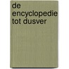 De Encyclopedie tot dusver by Unknown