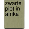 Zwarte Piet in Afrika door Wouter van Beek