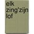 Elk zing'Zijn lof