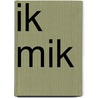 Ik mik door Maikel Verkoelen