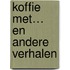 Koffie met… en andere verhalen