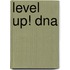 Level Up! DNA