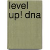 Level Up! DNA door Petra van der Pool