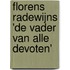 Florens Radewijns 'de vader van alle devoten'