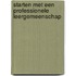 Starten met een professionele leergemeenschap