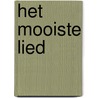 Het mooiste lied door Ilja Nijdam