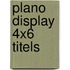 Plano display 4x6 titels