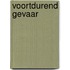 Voortdurend gevaar