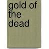 Gold of the Dead door Yan