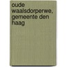 Oude Waalsdorperwe, gemeente Den Haag door E.C. Rieffe