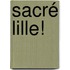 Sacré Lille!