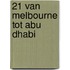 21 van Melbourne tot Abu Dhabi