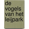 De vogels van het Leijpark by Henk Moller Pillot