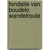 Fondatie van Boudelo wandelroute door Onbekend