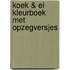 Koek & Ei kleurboek met opzegversjes