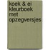 Koek & Ei kleurboek met opzegversjes